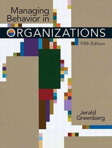 Managing Behavior in Organizations: United States Edition