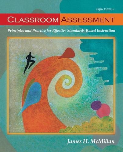 Classroom Assessment: Principles and Practice for Effective Standards-Based Instruction