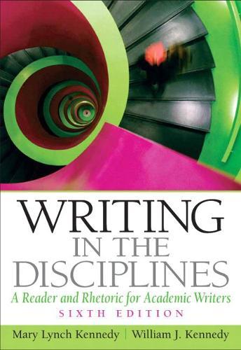 Writing in the Disciplines: A Reader and Rhetoric for Academic Writers