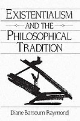 Existentialism and the Philosophical Tradition