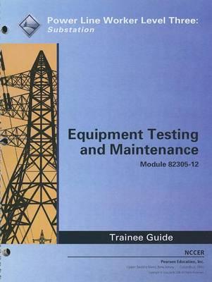 82305-12 Equipment Testing, Troubleshooting, and Maintenance TG