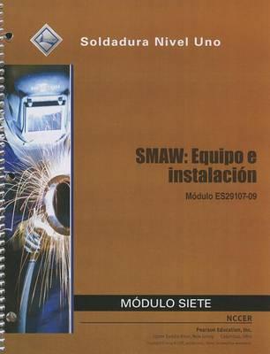 ES29107-09 SMAW-Equipment and Setup Trainee Guide in Spanish
