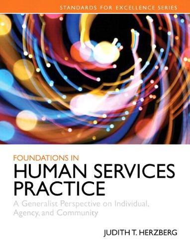 Foundations in Human Services Practice: Generalist Perspective on Individual, Agency, and Community with Enhanced Pearson eText -- Access Card Package