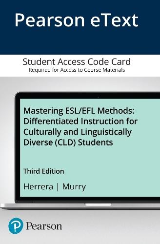 Mastering ESL/EFL Methods: Differentiated Instruction for Culturally and Linguistically Diverse (CLD) Students, Enhanced Pearson eText -- Access Card