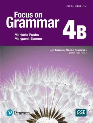 Focus on Grammar 4 Student Book B with Essential Online Resources