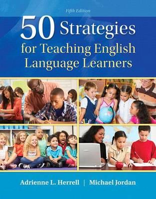 50 Strategies for Teaching English Language Learners, Enhanced Pearson Etext with Loose-Leaf Version -- Access Card Package
