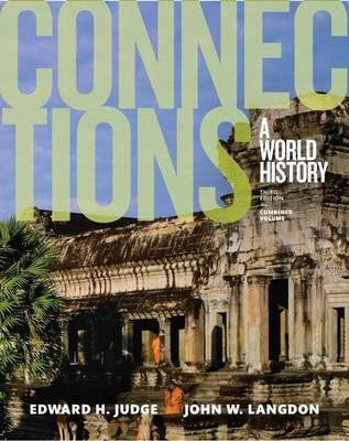 Connections: A World History, Combined Volume, Plus New Myhistorylab for World History
