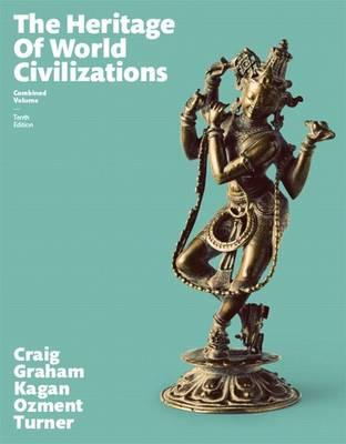 The Heritage of World Civilizations: Combined Volume Plus New Myhistorylab for World History -- Access Card Package