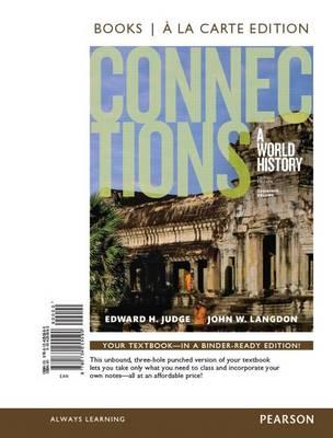 Connections: A World History, Combined Volume, Books a la Carte Edition
