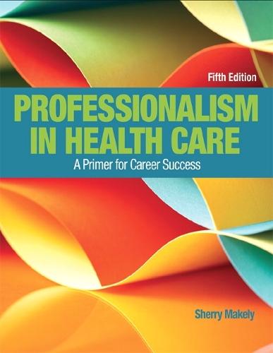 MyLab Health Professions with Pearson eText Access Code for Professionalism in Health Care: A Primer for Career Success