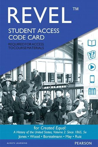 Revel Access Code for Created Equal: A History of the United States, Volume 2