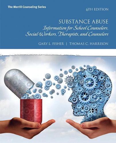 MyLab Counseling with Pearson eText -- Access Card -- for Substance Abuse: Information for School Counselors, Social Workers, Therapists, and Counselors