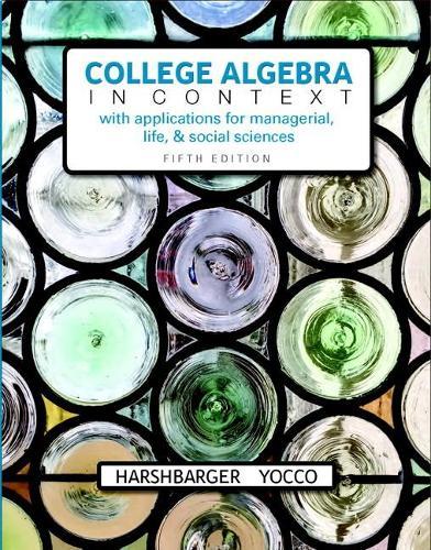 College Algebra in Context with Applications for the Managerial, Life, and Social Sciences + MyLab Math with Pearson eText