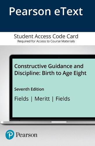 Constructive Guidance and Discipline: Birth to Age Eight -- Enhanced Pearson eText