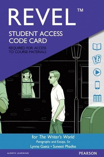 Revel Access Code for Writer's World, The: Paragraphs and Essays With Enhanced Reading Strategies
