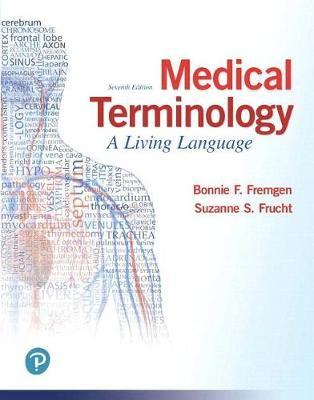 Medical Terminology: A Living Language PLUS MyLab Medical Terminology with Pearson eText - Access Card Package