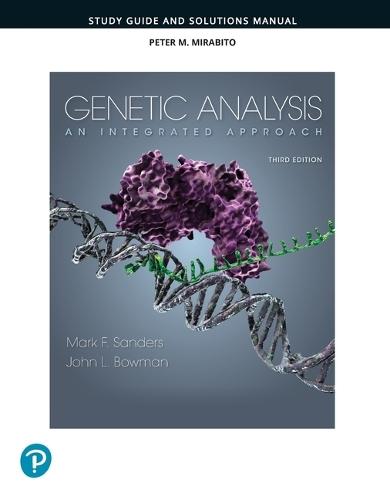 Student Study Guide and Solutions Manual for Genetic Analysis: An Integrated Approach
