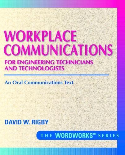 Workplace Communications for Engineering Technicians and Technologists: An Oral Communications Text