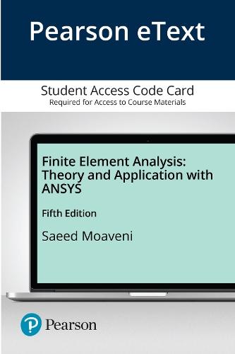 Finite Element Analysis: Theory and Application with ANSYS