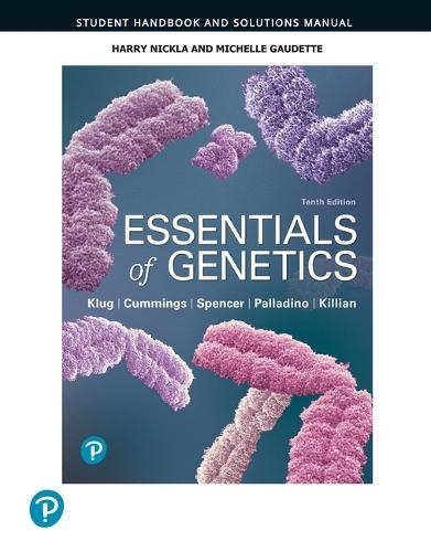 Student Handbook and Solutions Manual for Essentials of Genetics
