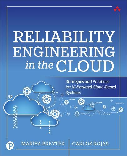 Reliability Engineering in the Cloud: Strategies and Practices for AI-Powered Cloud-Based Systems