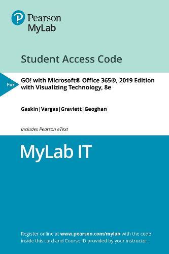 MyLab IT with Pearson eText --  Access Card -- for GO! 2019 with Visualizing Technology 8e