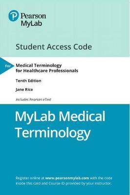 Mylab Medical Terminology with Pearson Etext -- Access Card -- For Medical Terminology for Healthcare Professionals