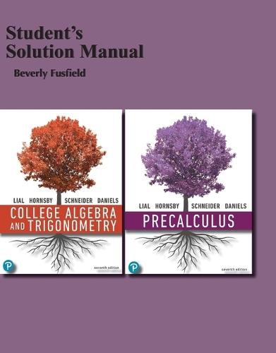 College Algebra and Trigonometry, 7e (C)2021 Student Solutions Manual