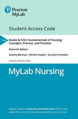 Mylab Nursing with Pearson Etext -- Access Card -- For Kozier & Erb's Fundamentals of Nursing