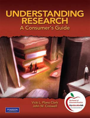 Understanding Research: A Consumer's Guide (with MyEducationLab)