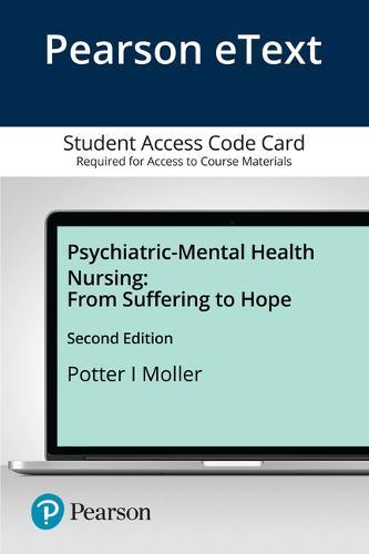 Psychiatric-Mental Health Nursing: From Suffering to Hope -- Pearson Etext
