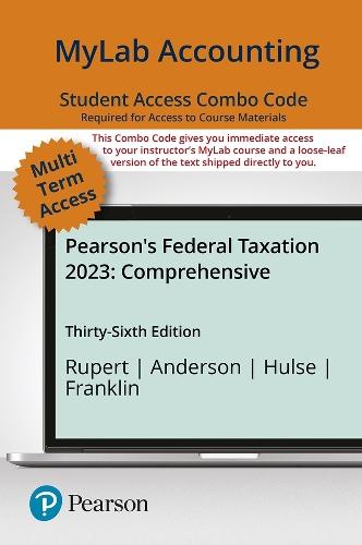 Pearson's Federal Taxation 2023 Comprehensive -- MyLab Accounting with Pearson eText
