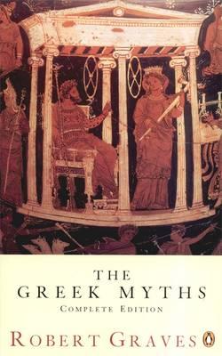 The Greek Myths: The Complete and Definitive Edition