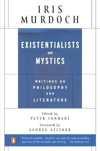 Existentialists and Mystics: Writings on Philosophy and Literature