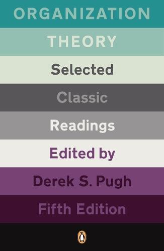 Organization Theory: Selected Classic Readings