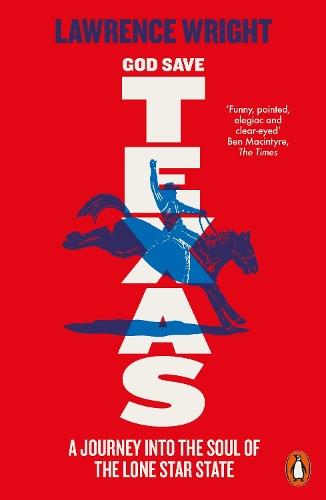 God Save Texas: A Journey into the Future of America