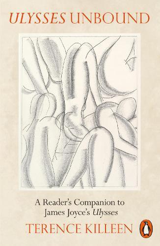 Ulysses Unbound: A Reader's Companion to James Joyce's Ulysses