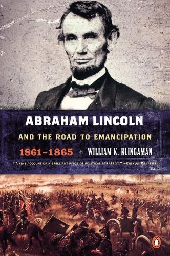 Abraham Lincoln and the Road to Emancipation, 1861-1865