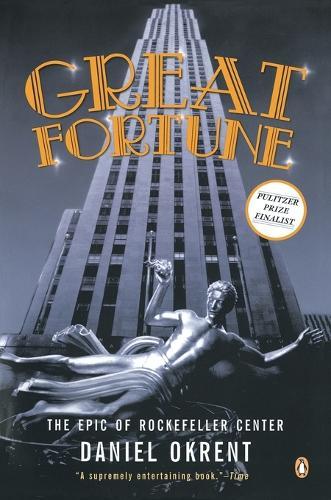 Great Fortune: The Epic of Rockefeller Center
