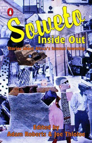 Soweto inside out: Stories about Africa