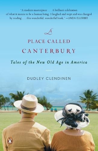 A Place Called Canterbury: Tales of the New Old Age in America