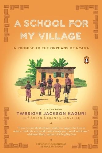 A School for My Village: A Promise to the Orphans of Nyaka