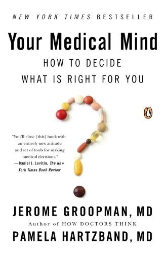 Your Medical Mind: How to Decide What Is Right for You