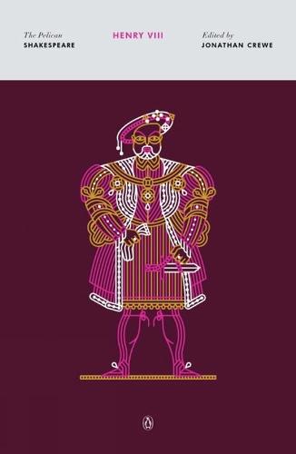 Henry VIII: The Pelican Shakespeare