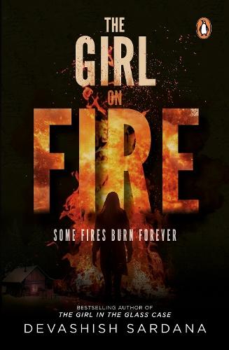 The Girl on Fire: Some Fires Burn Forever | Book 3 in the Simone Singh series