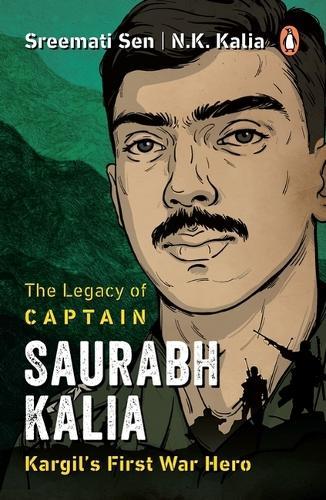 The Legacy of Captain Saurabh Kalia
