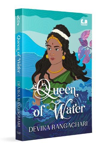 Queen of Water: A Remarkable Story of Kundavai Pirattiyar, a Chola Princess