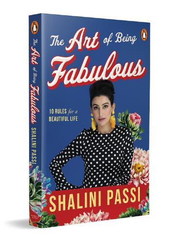 The Art of Being Fabulous: 10 Rules for a Beautiful Mind & Life