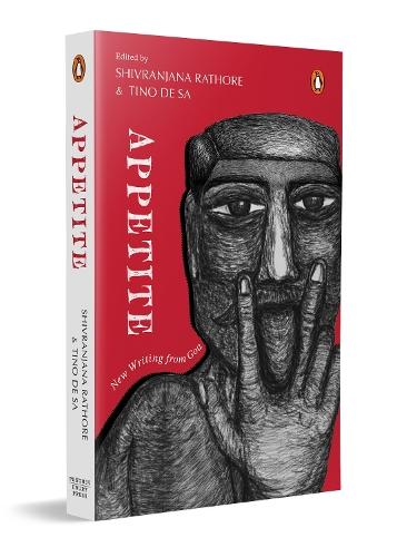 Appetite: New Writing from Goa