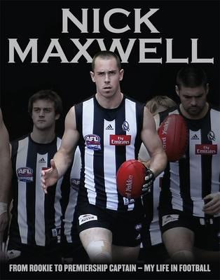 Nick Maxwell: From Rookie To Premiership Captain - My Life In Football